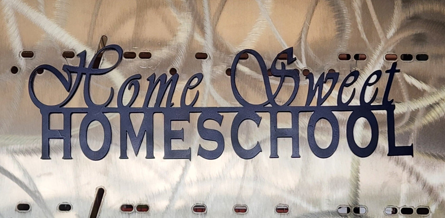 Home Sweet Homeschool Wall Art Metal Sign 26x8, 14 - Gauge Steel - SRT Metalworks
