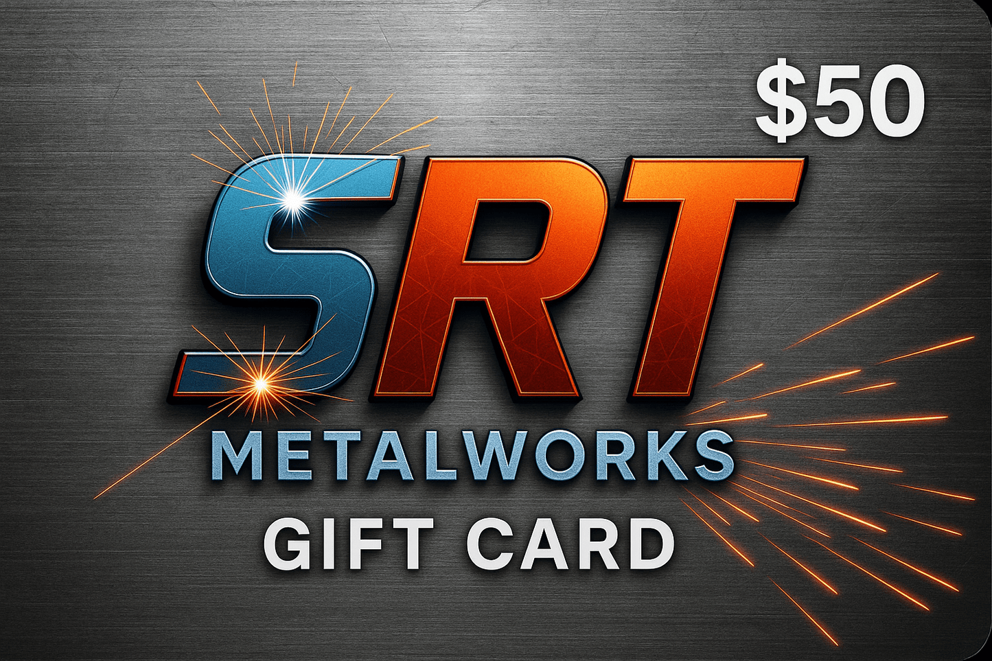 SRT Metalworks Gift Card - SRT Metalworks
