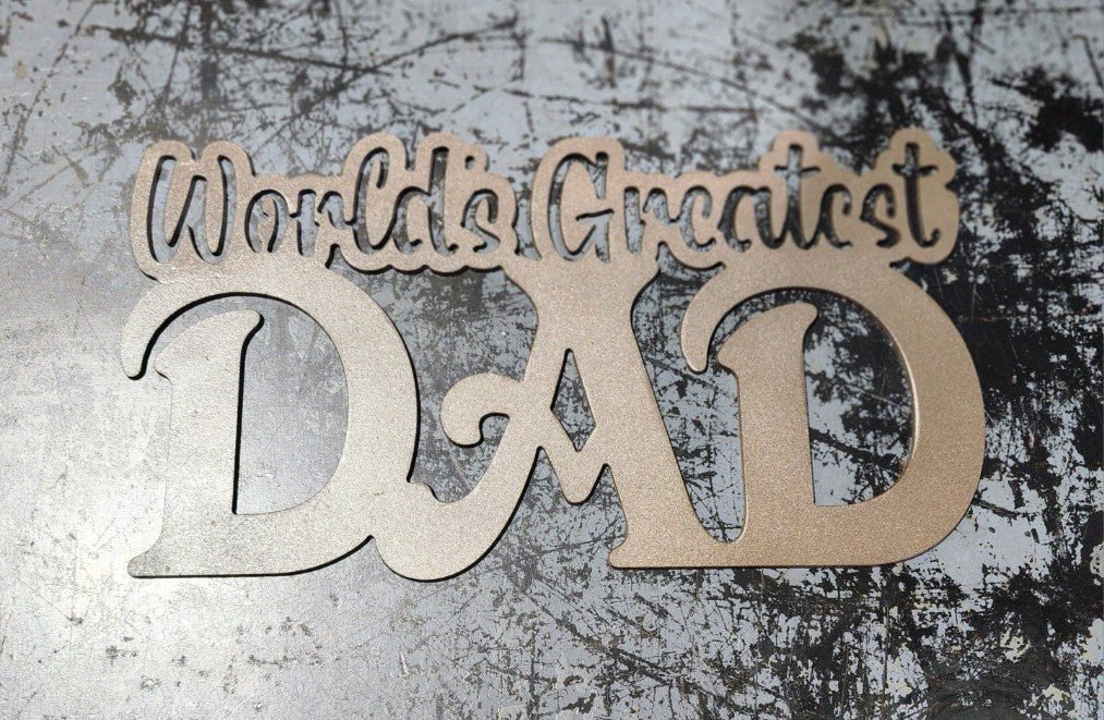 World's Greatest Dad - SRT Metalworks