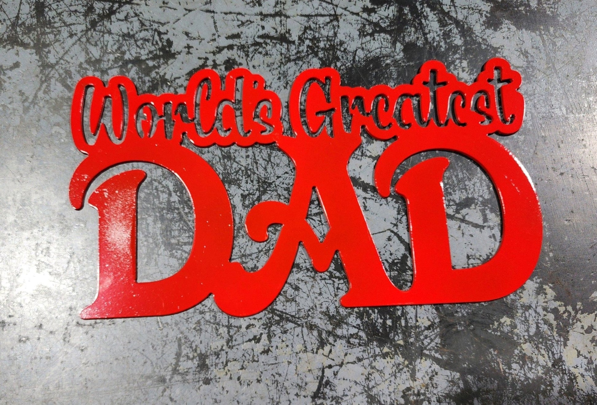 World's Greatest Dad - SRT Metalworks