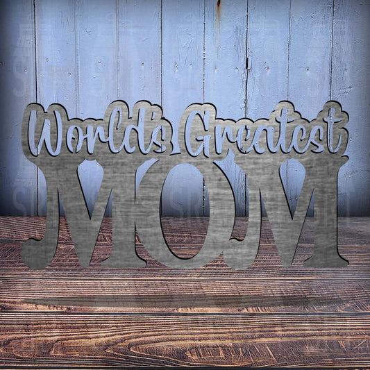 World's Greatest Mom - SRT Metalworks